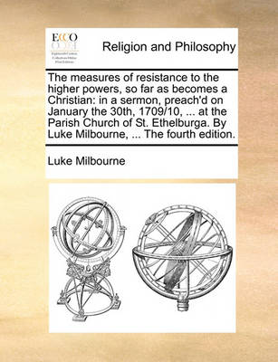 Book cover for The Measures of Resistance to the Higher Powers, So Far as Becomes a Christian