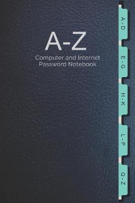 Book cover for A-Z Computer and Internet Password Notebook