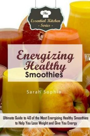 Cover of Energizing Healthy Smoothies