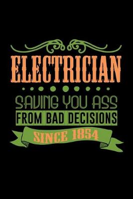 Book cover for Electrician saving you ass from bad decisions. Since 1854