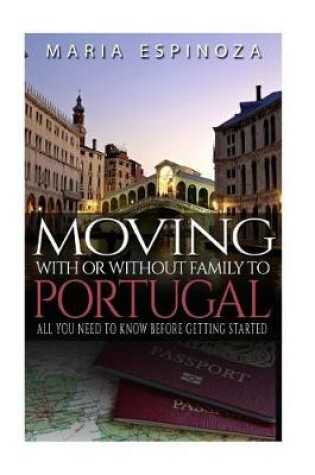 Cover of Moving With or Without Family to Portugal