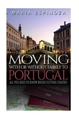 Book cover for Moving With or Without Family to Portugal