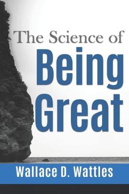 Book cover for The Science of Being Great - Wallace D. Wattles