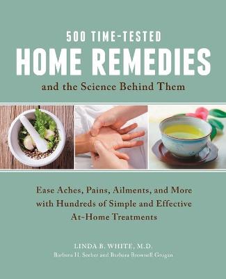 Book cover for 500 Time-Tested Home Remedies and the Science Behind Them