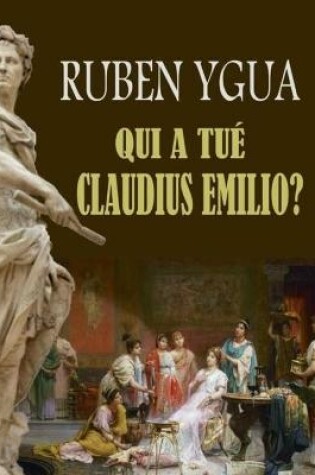 Cover of Qui a Tue Claudius Emilio?