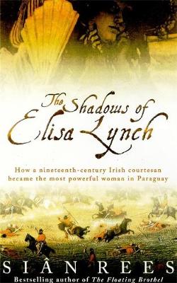 Book cover for The Shadows of Elisa Lynch