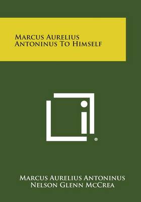 Book cover for Marcus Aurelius Antoninus to Himself