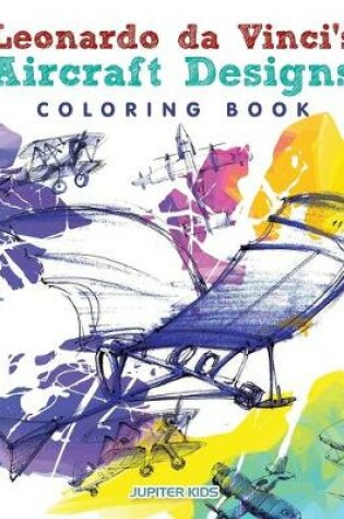 Cover of Leonardo da Vinci's Aircraft Designs Coloring Book