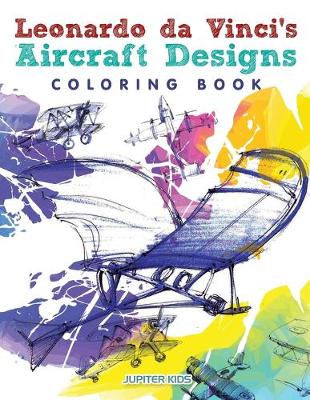 Book cover for Leonardo da Vinci's Aircraft Designs Coloring Book
