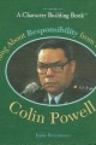 Cover of Learning about Responsibility from the Life of Colin Powell