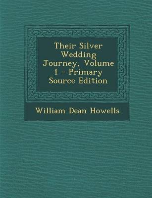 Book cover for Their Silver Wedding Journey, Volume 1 - Primary Source Edition