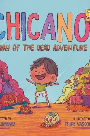 Cover of Chicano Jr's Day of the Dead Adventure