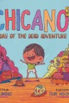 Book cover for Chicano Jr's Day of the Dead Adventure