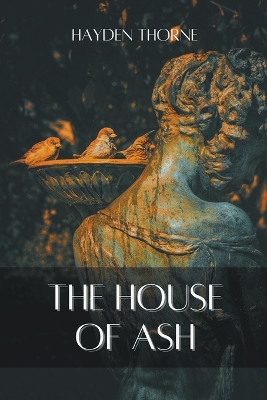 Book cover for The House of Ash