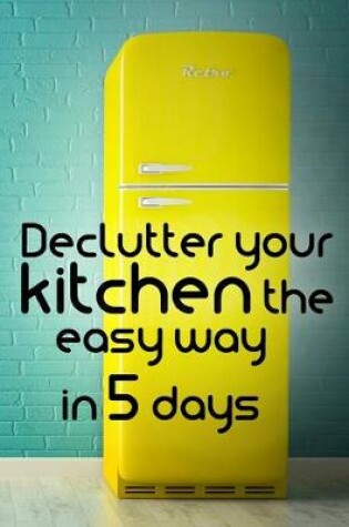 Cover of Declutter your kitchen in 5 days workbook and planner