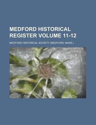 Book cover for Medford Historical Register Volume 11-12