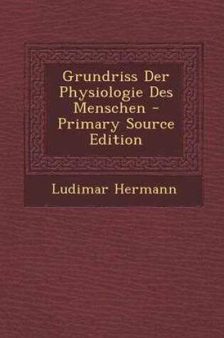 Cover of Grundriss Der Physiologie Des Menschen