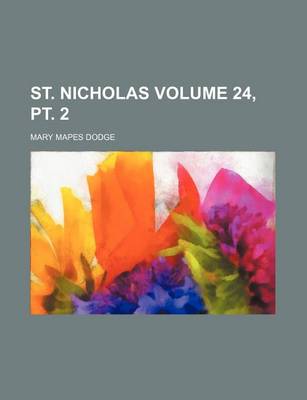 Book cover for St. Nicholas Volume 24, PT. 2