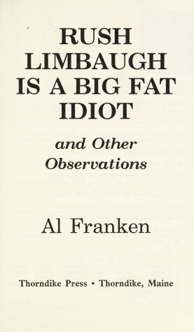 Book cover for Rush Limbaugh Is a Big Fat Idiot and Other Observations
