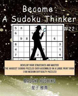 Book cover for Become A Sudoku Thinker #22