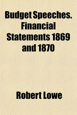 Book cover for Budget Speeches. Financial Statements 1869 and 1870