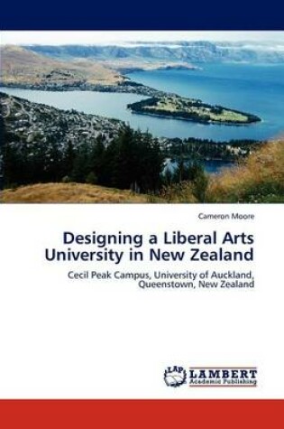 Cover of Designing a Liberal Arts University in New Zealand