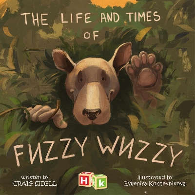 Book cover for The Life and Times of Fuzzy Wuzzy