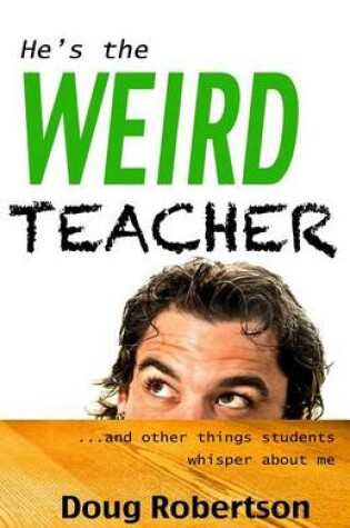 Cover of He's the Weird Teacher