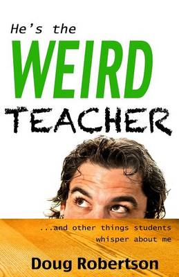 Book cover for He's the Weird Teacher