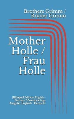 Book cover for Mother Holle / Frau Holle (Bilingual Edition