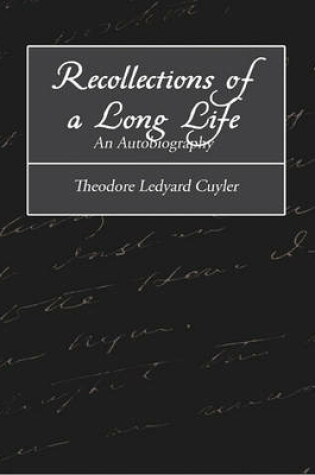 Cover of Recollections of a Long Life an Autobiography