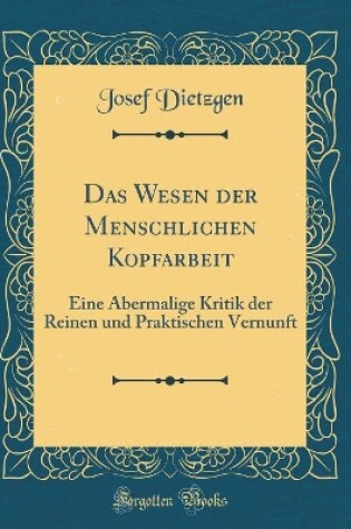 Cover of Das Wesen Der Menschlichen Kopfarbeit