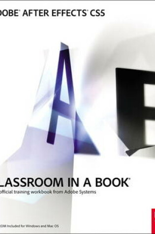 Cover of Adobe After Effects CS5 Classroom in a Book