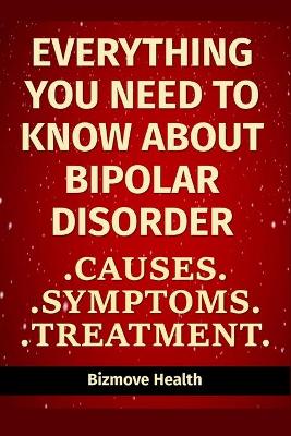 Book cover for Everything you need to know about Bipolar Disorder