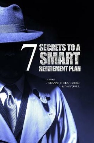 Cover of 7 Secrets to a Smart Retirement Plan