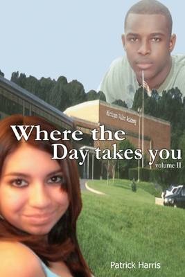 Book cover for Where the Day Takes You Volume II