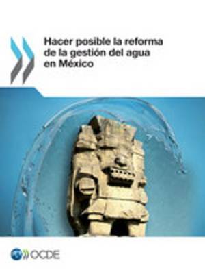 Book cover for Hacer Posible La Reforma de La Gestion del Agua En Mexico