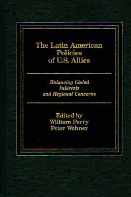 Book cover for The Latin American Policies of U.S. Allies