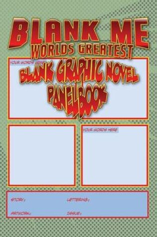 Cover of Blank Me - Premium Blank Graphic Novel Panelbook - Jade