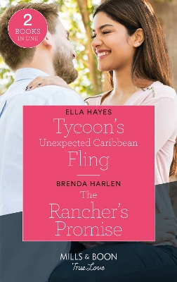 Book cover for Tycoon's Unexpected Caribbean Fling / The Rancher's Promise