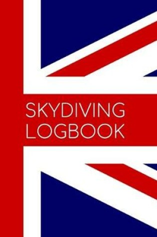 Cover of Skydiving Logbook United Kingdom