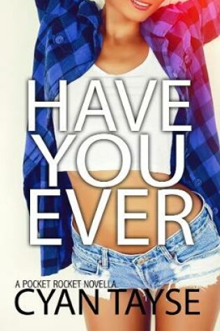 Cover of Have you Ever...?