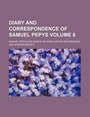 Book cover for Diary and Correspondence of Samuel Pepys Volume 8