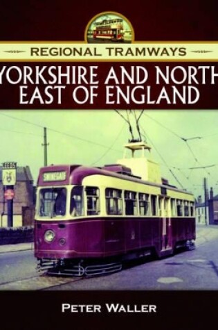 Cover of Regional Tramways - Yorkshire and North East of England