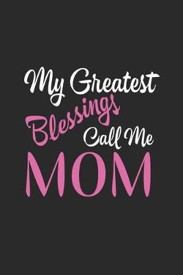 Book cover for My greatest blessings call me mom