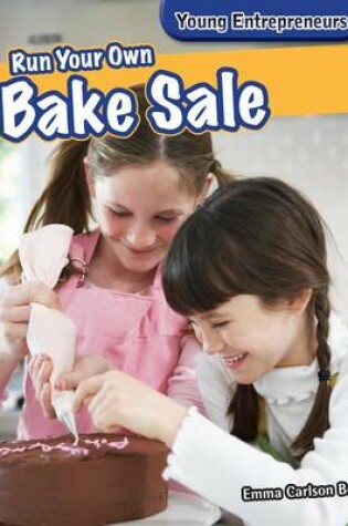 Cover of Run Your Own Bake Sale