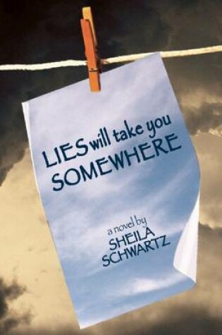 Cover of Lies Will Take You Somewhere