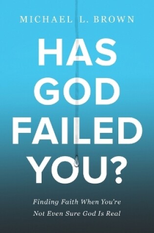 Cover of Has God Failed You?