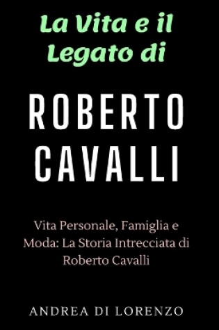 Cover of La Vita e il Legato di Roberto Cavalli