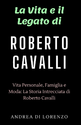 Book cover for La Vita e il Legato di Roberto Cavalli